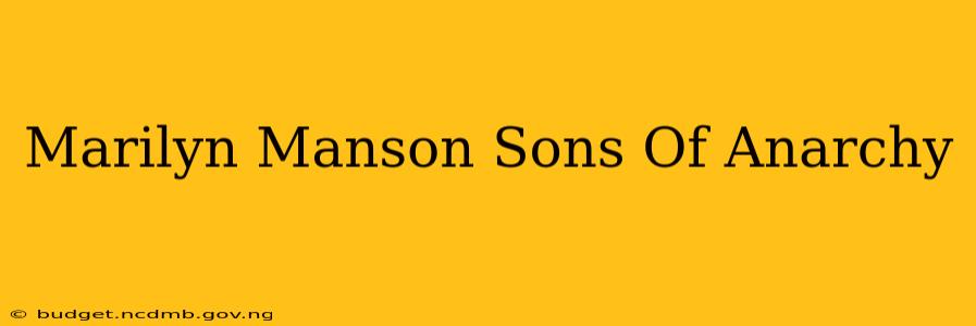 Marilyn Manson Sons Of Anarchy