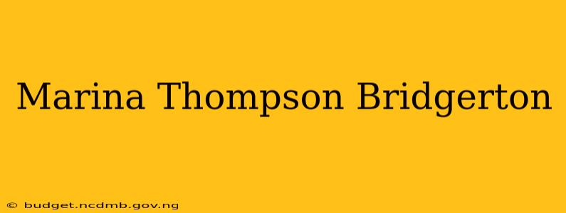Marina Thompson Bridgerton