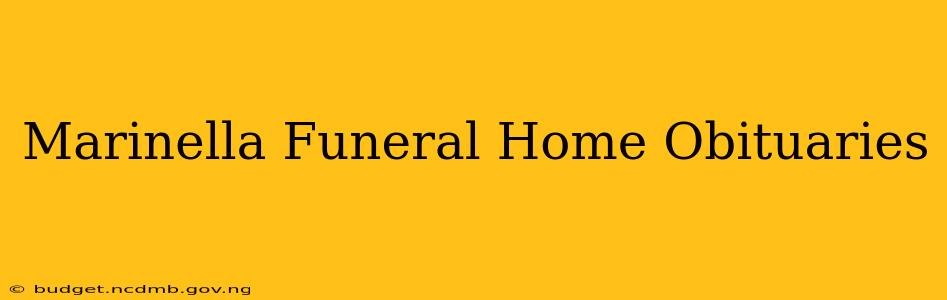Marinella Funeral Home Obituaries