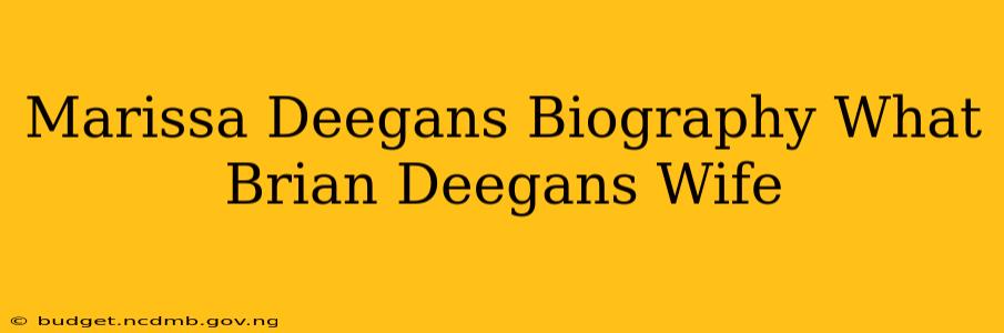 Marissa Deegans Biography What Brian Deegans Wife