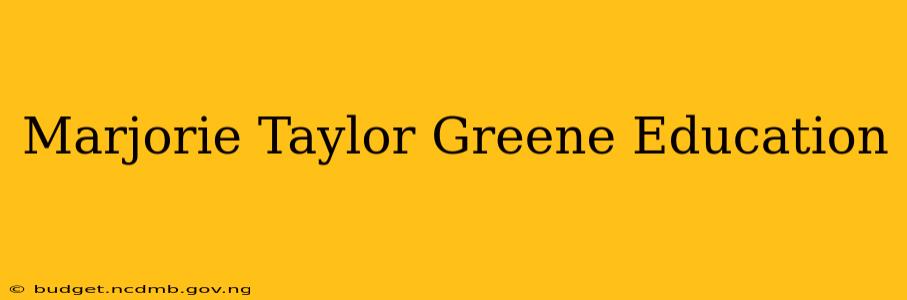 Marjorie Taylor Greene Education