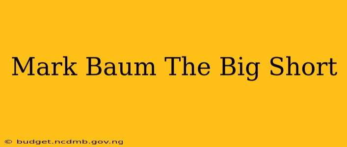 Mark Baum The Big Short