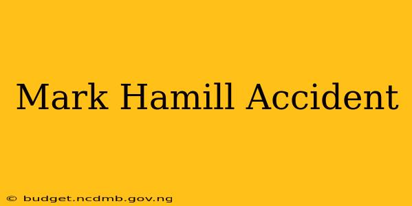 Mark Hamill Accident