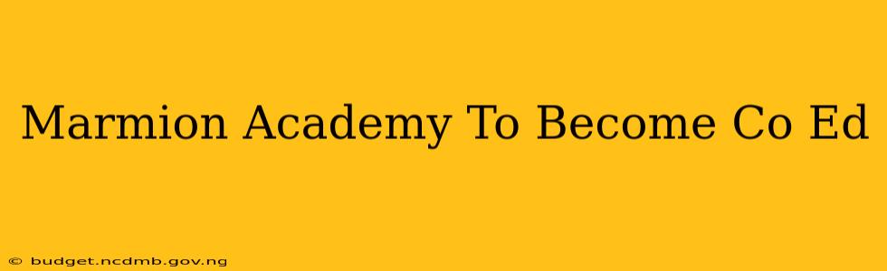 Marmion Academy To Become Co Ed