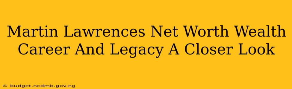 Martin Lawrences Net Worth Wealth Career And Legacy A Closer Look