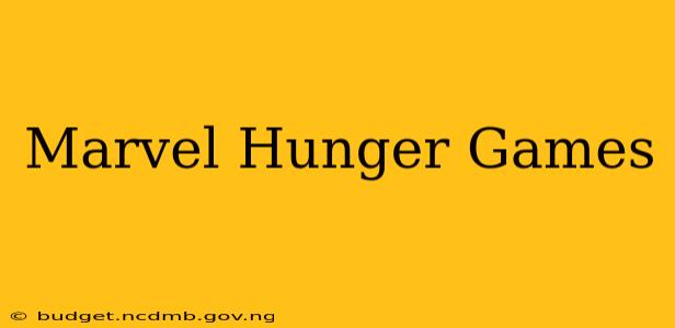 Marvel Hunger Games