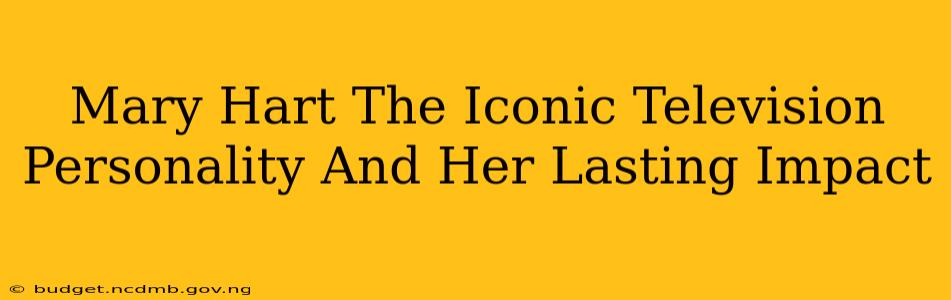 Mary Hart The Iconic Television Personality And Her Lasting Impact