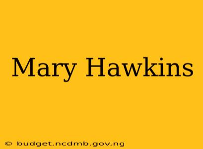 Mary Hawkins