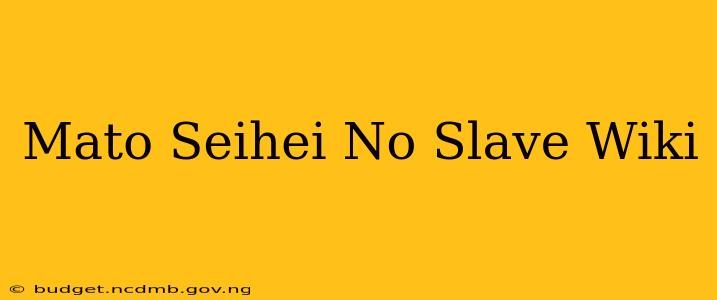 Mato Seihei No Slave Wiki