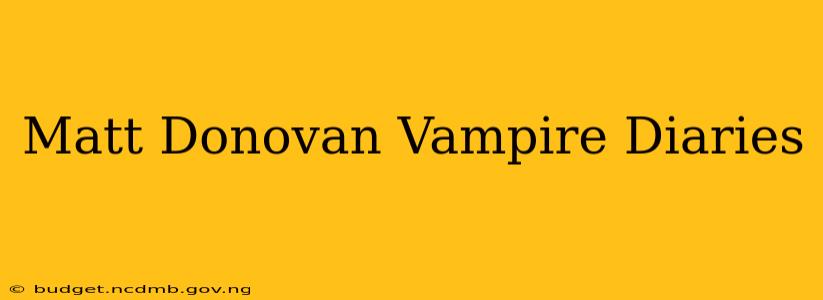 Matt Donovan Vampire Diaries