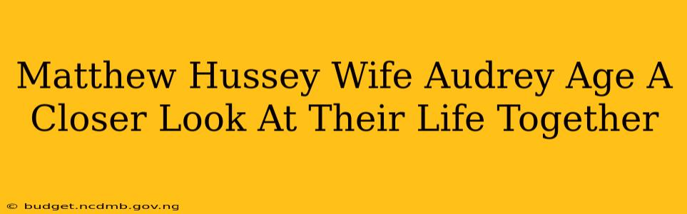 Matthew Hussey Wife Audrey Age A Closer Look At Their Life Together