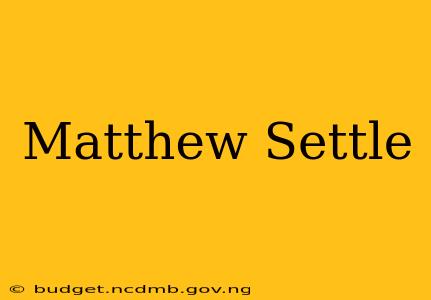 Matthew Settle