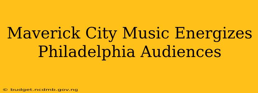 Maverick City Music Energizes Philadelphia Audiences
