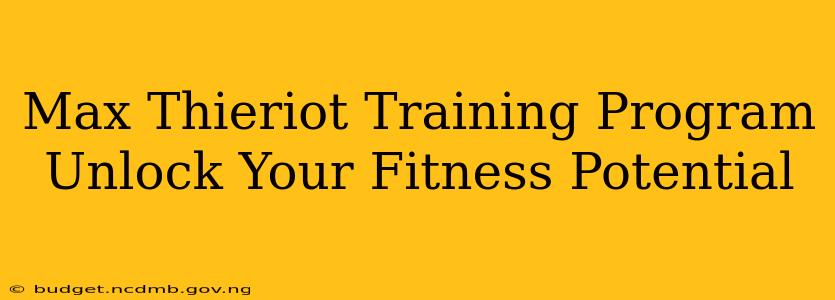Max Thieriot Training Program Unlock Your Fitness Potential
