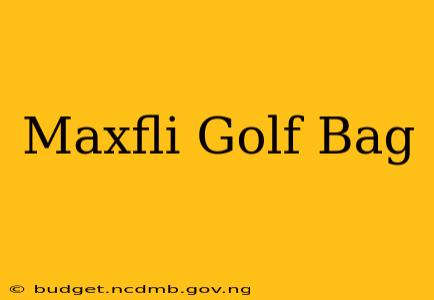 Maxfli Golf Bag