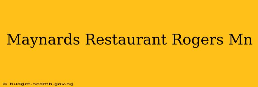 Maynards Restaurant Rogers Mn