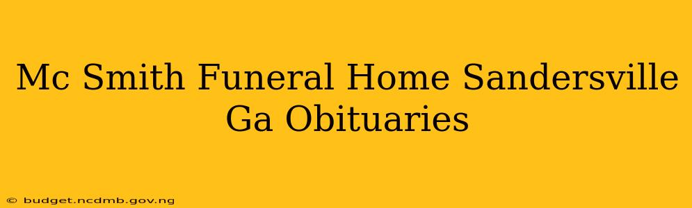 Mc Smith Funeral Home Sandersville Ga Obituaries