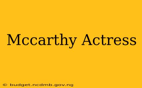 Mccarthy Actress