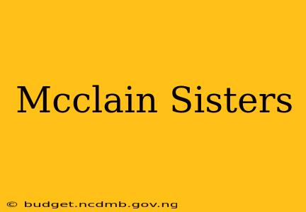 Mcclain Sisters