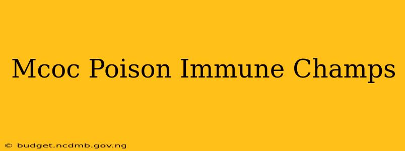 Mcoc Poison Immune Champs