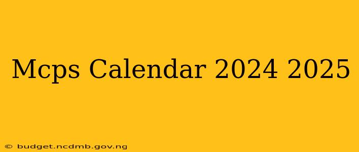 Mcps Calendar 2024 2025