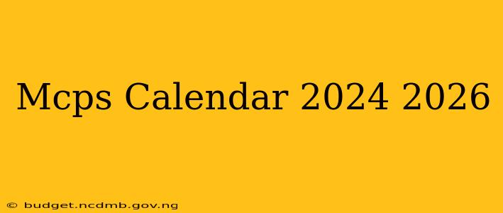 Mcps Calendar 2024 2026