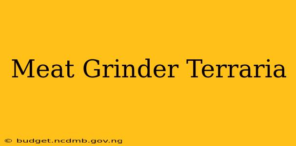 Meat Grinder Terraria