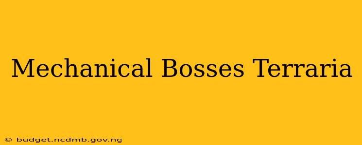 Mechanical Bosses Terraria