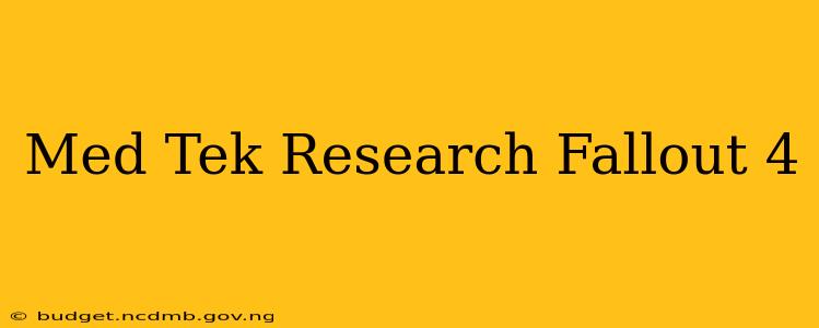 Med Tek Research Fallout 4