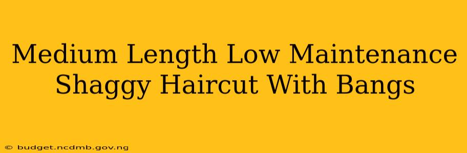 Medium Length Low Maintenance Shaggy Haircut With Bangs