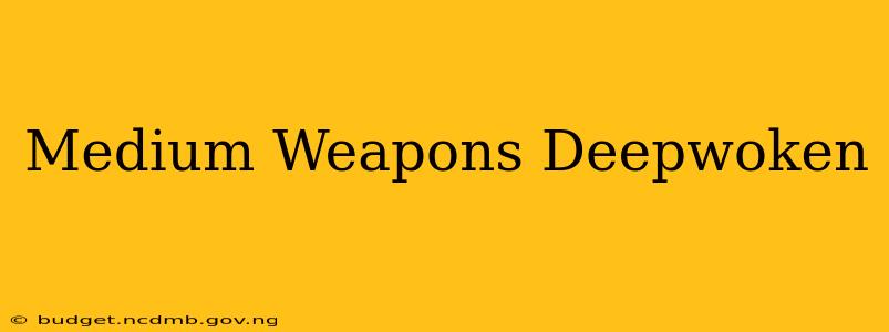 Medium Weapons Deepwoken