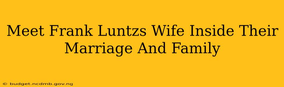Meet Frank Luntzs Wife Inside Their Marriage And Family