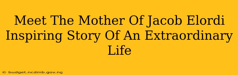 Meet The Mother Of Jacob Elordi Inspiring Story Of An Extraordinary Life