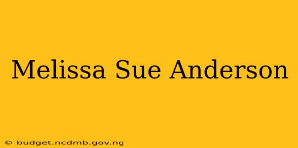 Melissa Sue Anderson