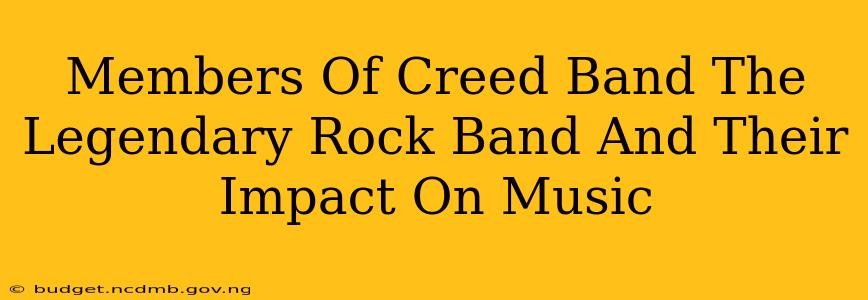 Members Of Creed Band The Legendary Rock Band And Their Impact On Music