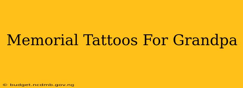 Memorial Tattoos For Grandpa