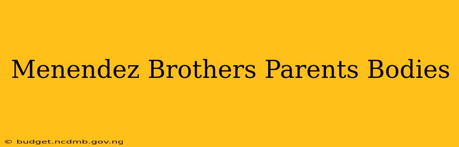 Menendez Brothers Parents Bodies
