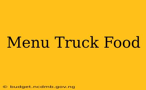 Menu Truck Food