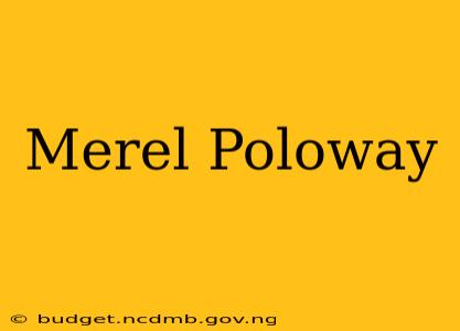 Merel Poloway