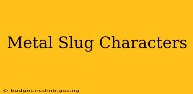 Metal Slug Characters