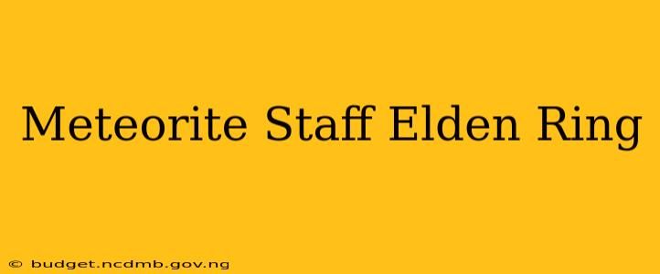 Meteorite Staff Elden Ring