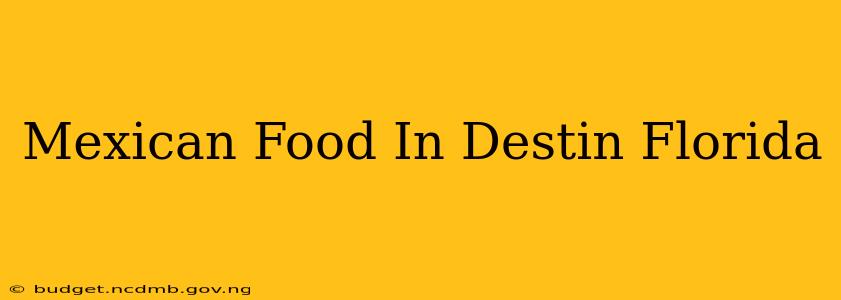 Mexican Food In Destin Florida
