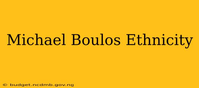 Michael Boulos Ethnicity