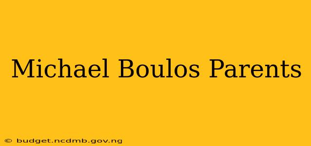 Michael Boulos Parents