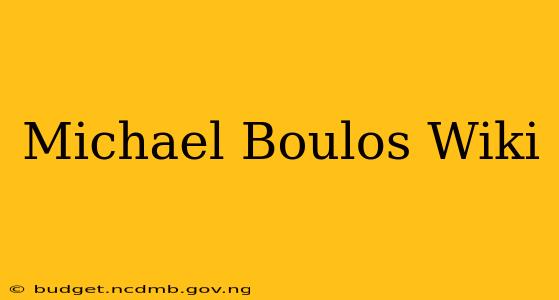 Michael Boulos Wiki