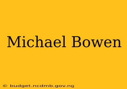 Michael Bowen
