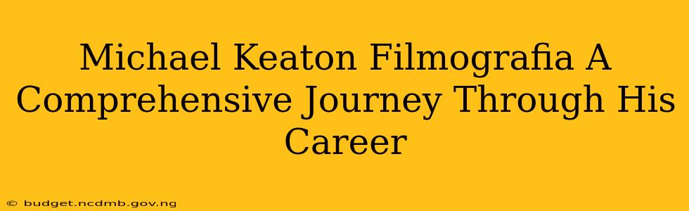 Michael Keaton Filmografia A Comprehensive Journey Through His Career