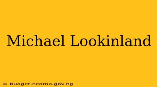 Michael Lookinland