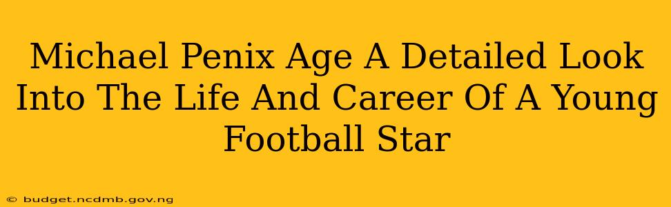 Michael Penix Age A Detailed Look Into The Life And Career Of A Young Football Star