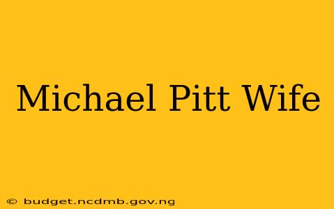 Michael Pitt Wife